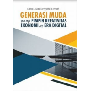 Generasi Muda yang Pimpin Kreativitas Ekonomi di Era Digital
